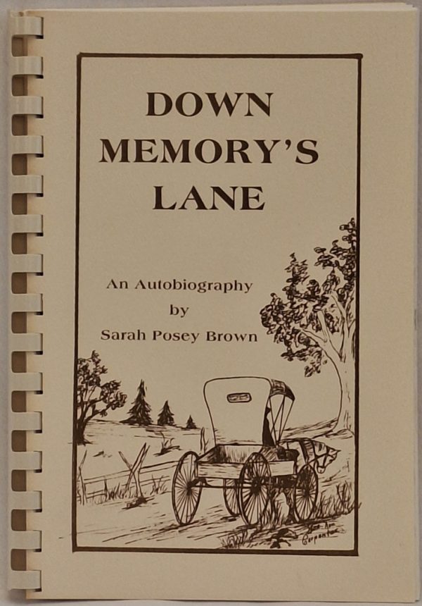Down Memory’s Lane: An Autobiography by Sarah Posey Brown