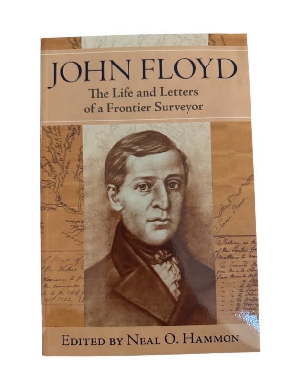 John Floyd The Life & Letters of a Frontier Surveyor