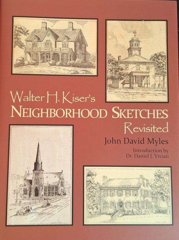 Walter H. Kiser’s Neighborhood Sketches Revisited
